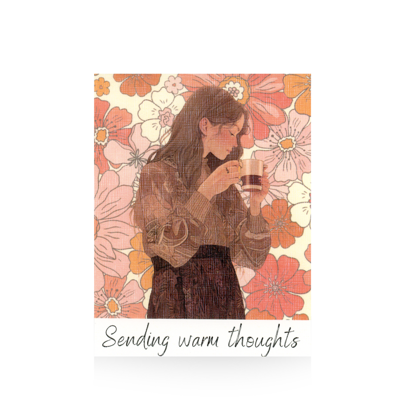 This greeting card features a young lady with long brown hair dressed in a dark skirt and mauve printed long-sleeve top standing in profile with her hands holding a cup of coffee or tea. The background is a mauve and orange retro flower pattern and the greeting is at the bottom of the card in cursive font