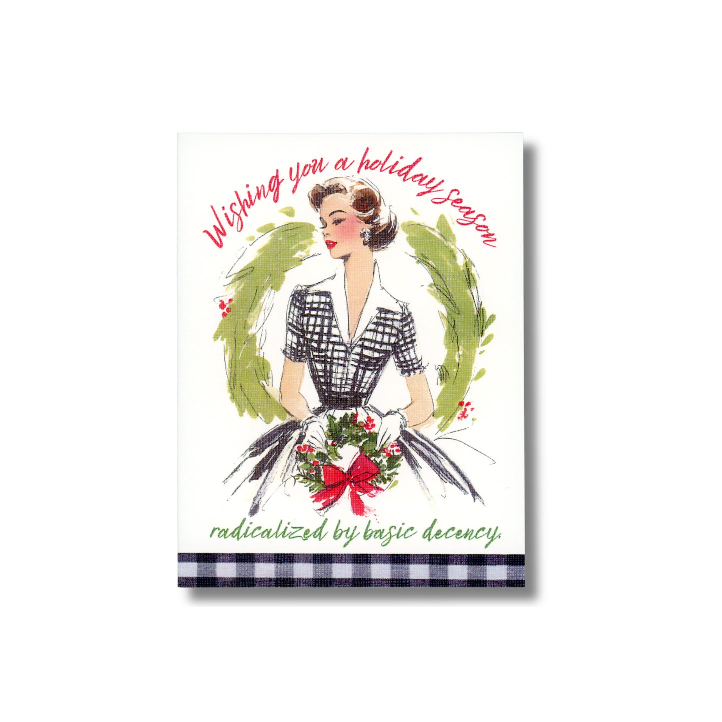 Vintage-style greeting card with a woman holding a Christmas wreath and text 'Wishing you a holiday season' radicalized by basic decency".