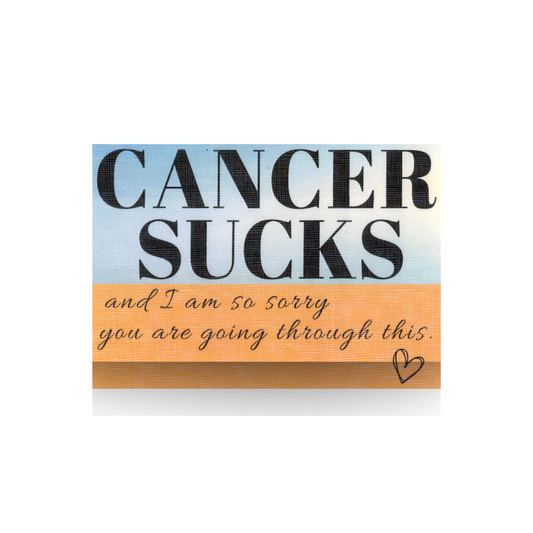This CANCER SUCKS greeting card features that message in large letters against a blue backdrop, and below it with a tan background is the further message "and I am so sorry you are going through this" along with a black heart outline