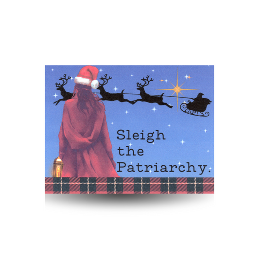 Card with a the back of a red-clothed woman carrying a lantern, looking at a midnight sky upon which Santa and his reindeer are silhouetted.  'Sleigh the Patriarchy' text against a blue background and the base of the card is red and black Christmas plaid