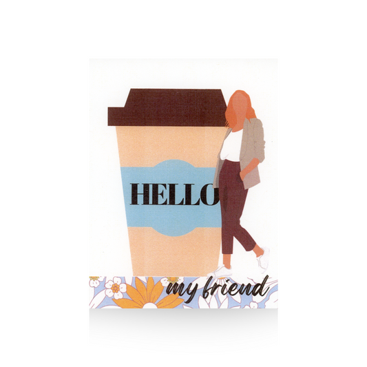 This greeting card features an oversized "to go" coffee with the word HELLO written in the middle of the cup.  To the right of the cup is a modern woman in maroon pants and a tan jacket and white blouse with white tennis shoes.  Her hand is in her pocket.  The base of the card is a retro-powered print.  The message of the card is "HELLO my friend"